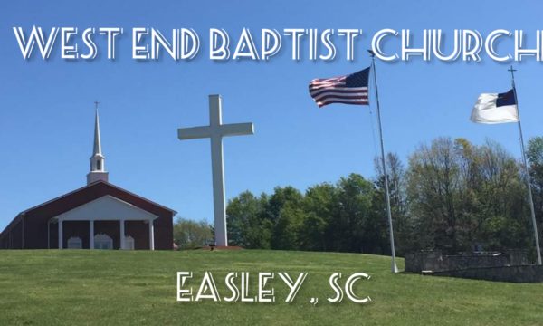 West End Baptist Church - Easley, SC
